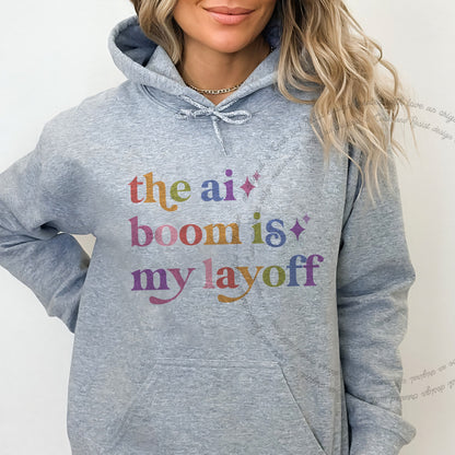 The Ai Boom is My Layoff Care & Resist Gildan hoodie in Sport Grey