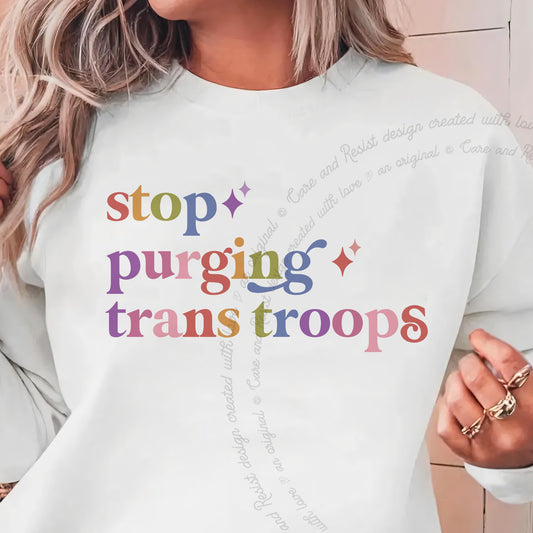 Stop Purging Trans Troops Care & Resist Gildan crewneck sweatshirt in White