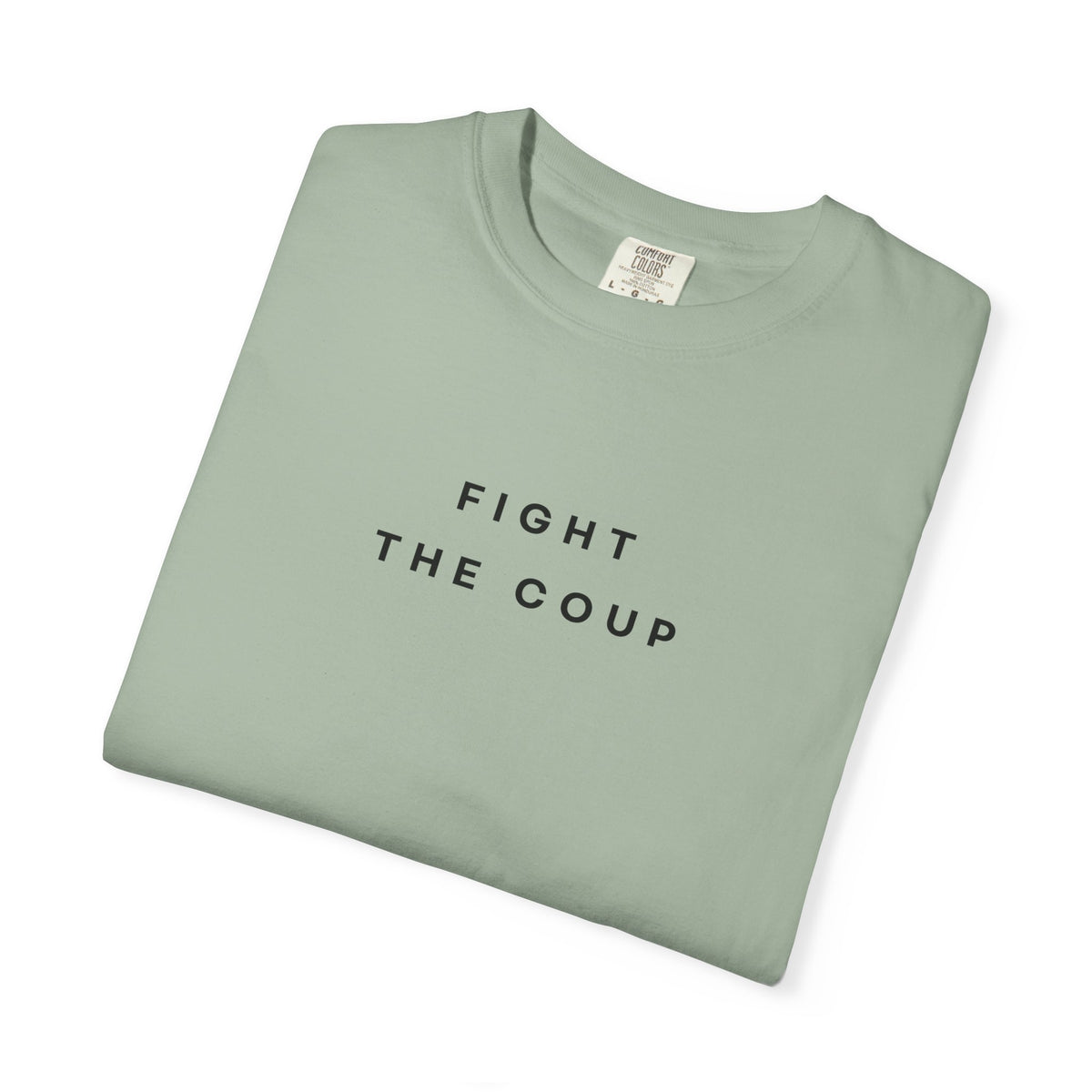 Fight the Coup Comfort Colors Unisex T-Shirt