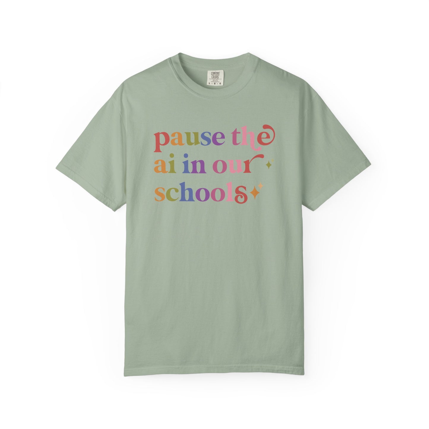 Pause the Ai in Our Schools Comfort Colors Unisex T-Shirt
