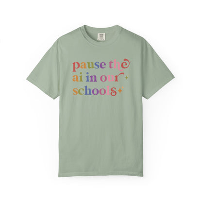 Pause the Ai in Our Schools Comfort Colors Unisex T-Shirt