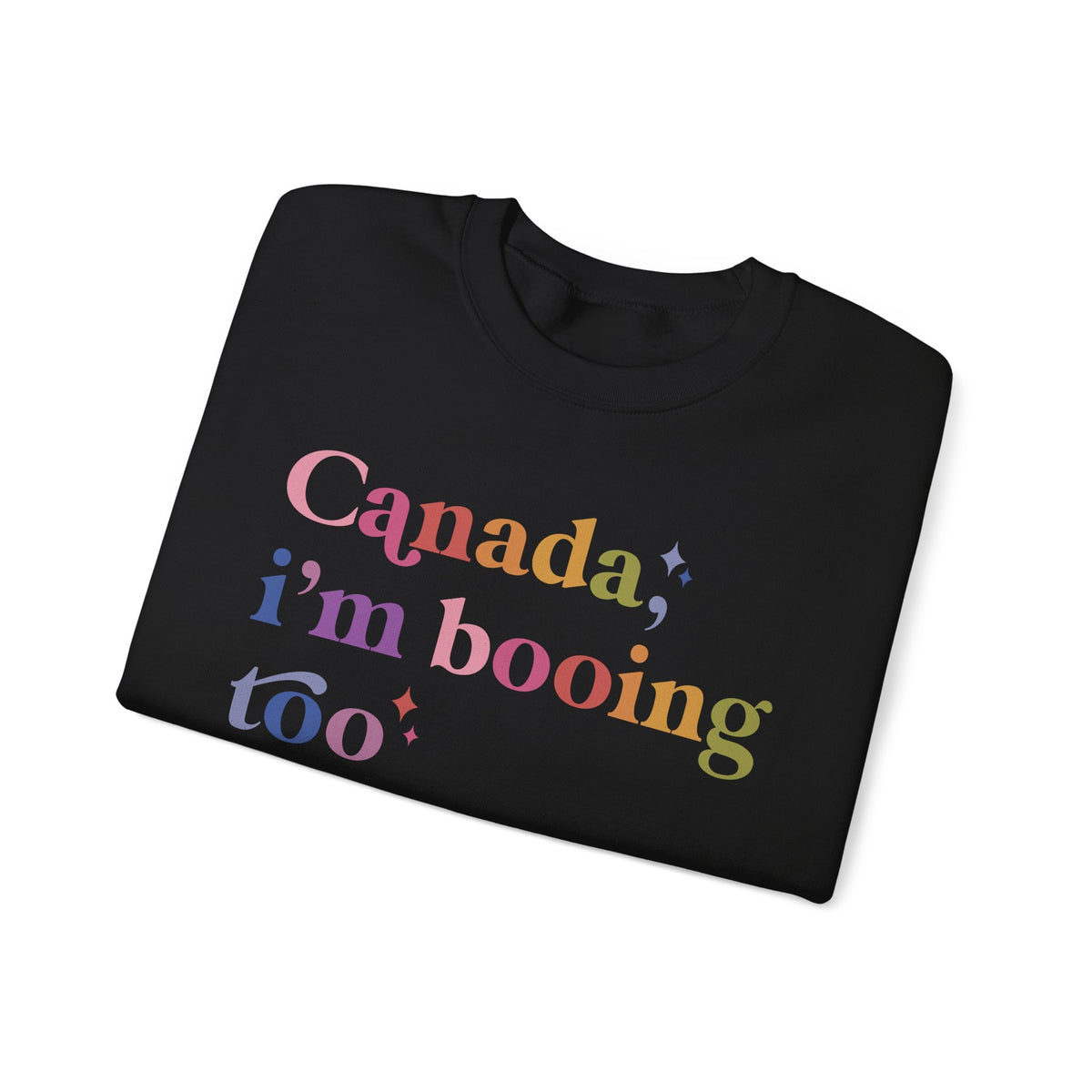 Canada, I'm Booing Too Sweatshirt