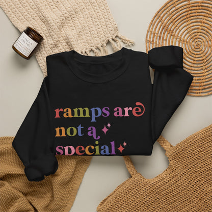 Ramps are not a Special Request Sweatshirt