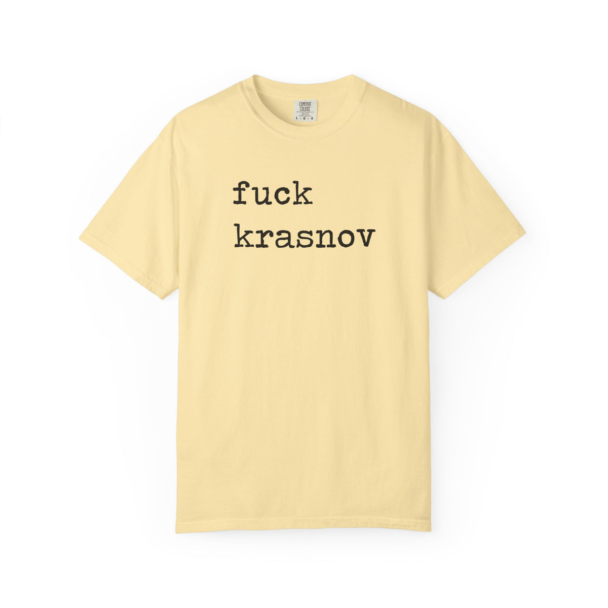 Fuck Krasnov Comfort Colors Unisex T-Shirt