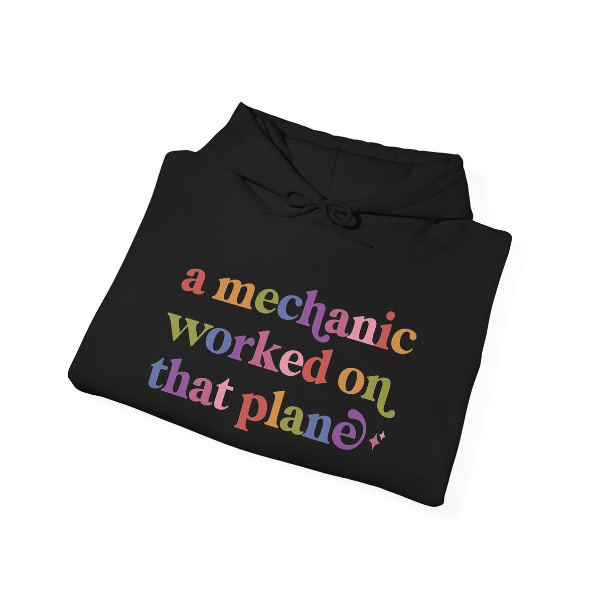 A Mechanic Worked on That Plane Hoodie