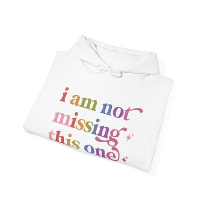 I Am not Missing This One Hoodie