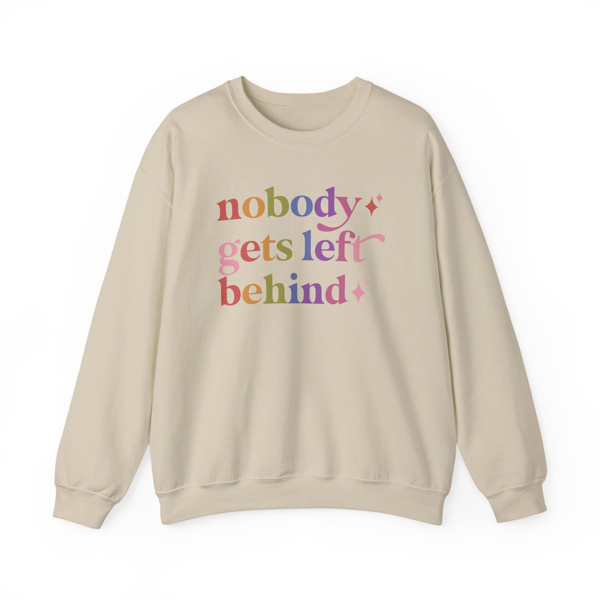 Nobody Gets Left Behind Sweatshirt