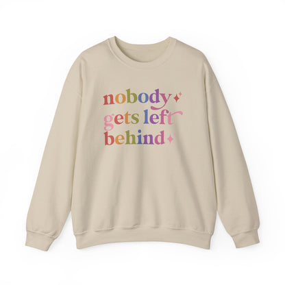 Nobody Gets Left Behind Sweatshirt