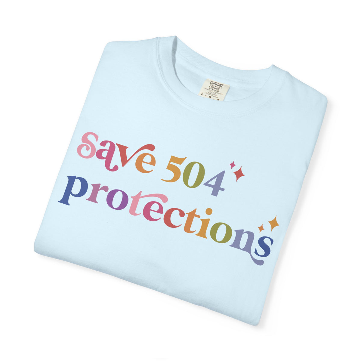 Save 504 Protections Comfort Colors Unisex T-Shirt