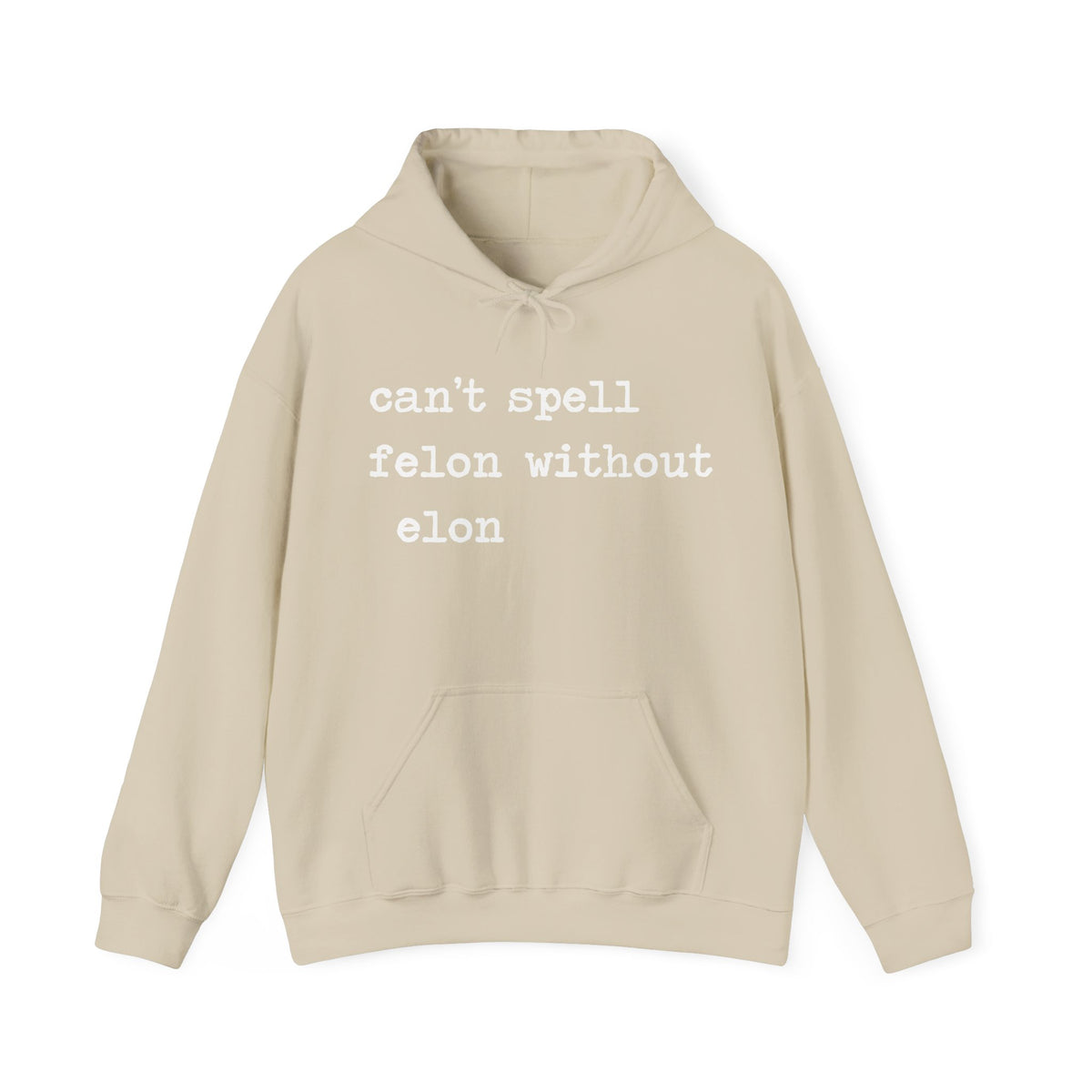 Can't Spell Felon Without Elon Hoodie
