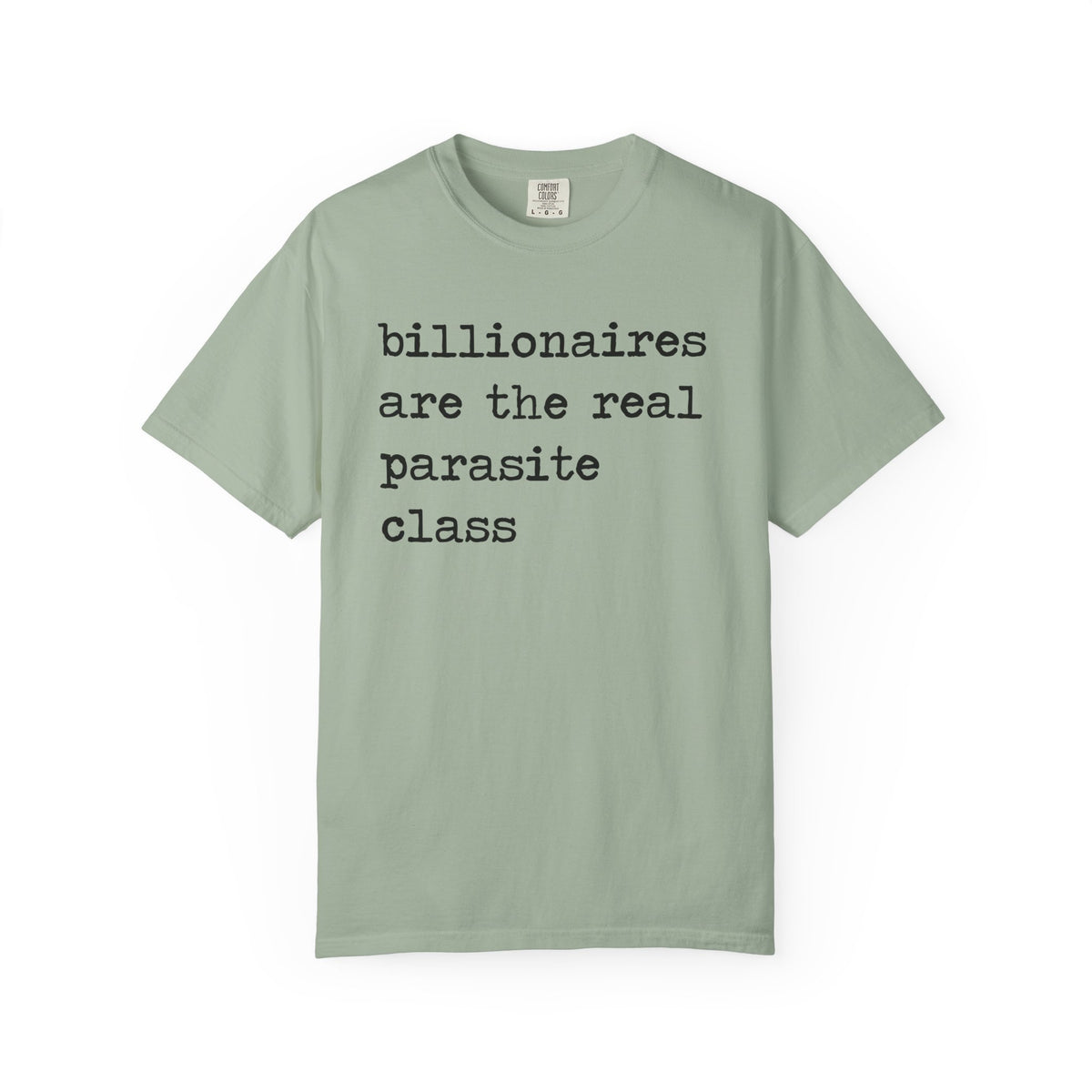 Billionaires Are the Real Parasite Class Comfort Colors Unisex T-Shirt