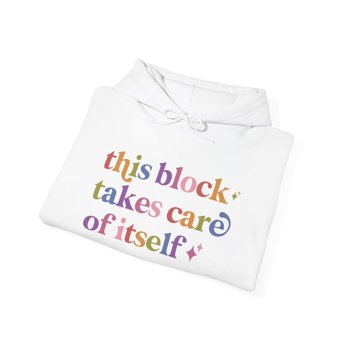 This Block Takes Care of Itself Hoodie