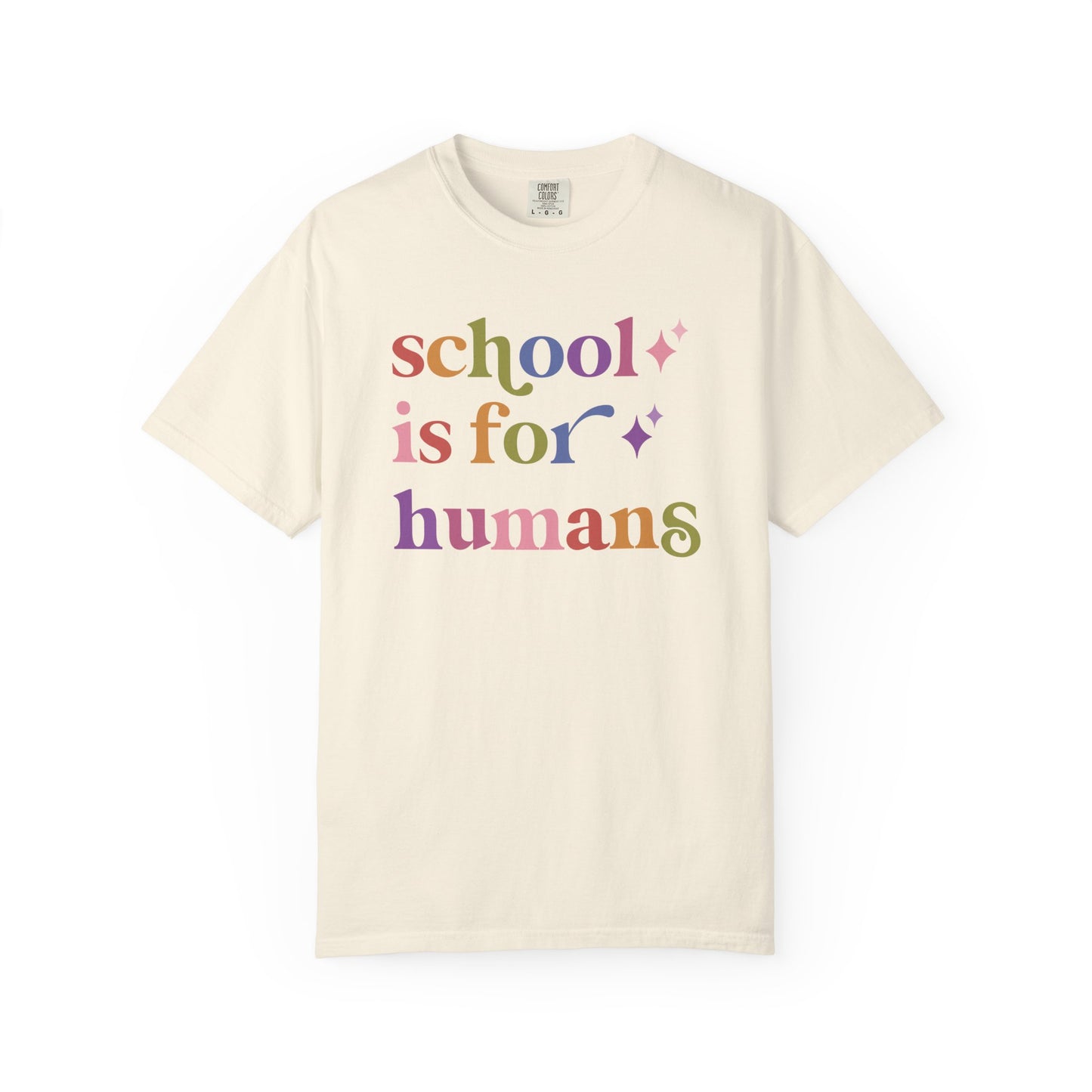 School is for Humans Comfort Colors Unisex T-Shirt
