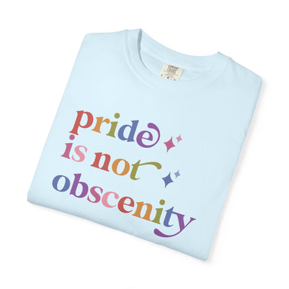 Pride is not Obscenity Comfort Colors Unisex T-Shirt