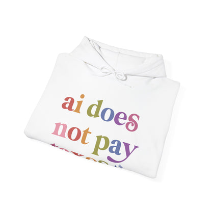 Ai Does not Pay Taxes Hoodie