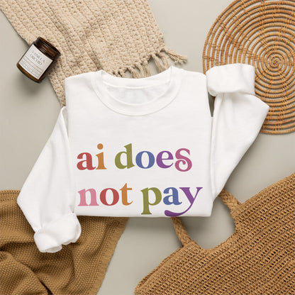 Ai Does not Pay Taxes Sweatshirt