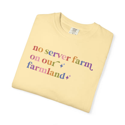 No Server Farm on Our Farmland Comfort Colors Unisex T-Shirt