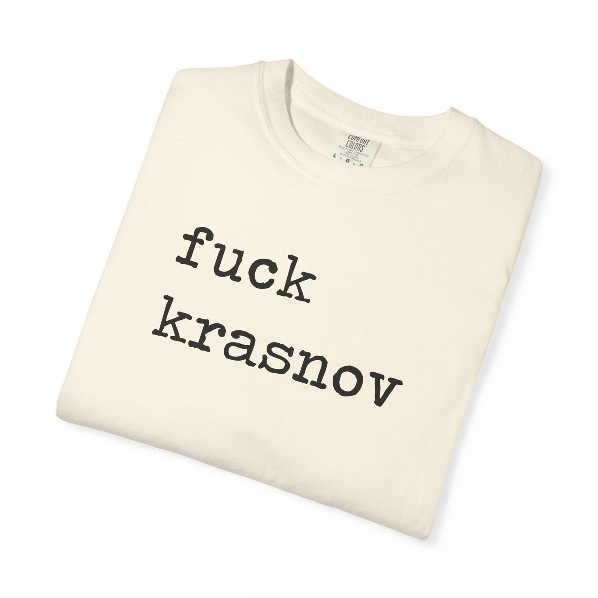 Fuck Krasnov Comfort Colors Unisex T-Shirt