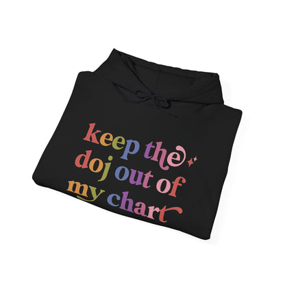 Keep the Doj Out of My Chart Hoodie