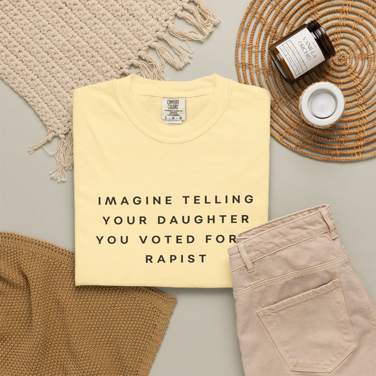 Imagine Telling Your Daughter You Voted for a Rapist Comfort Colors Unisex T-Shirt