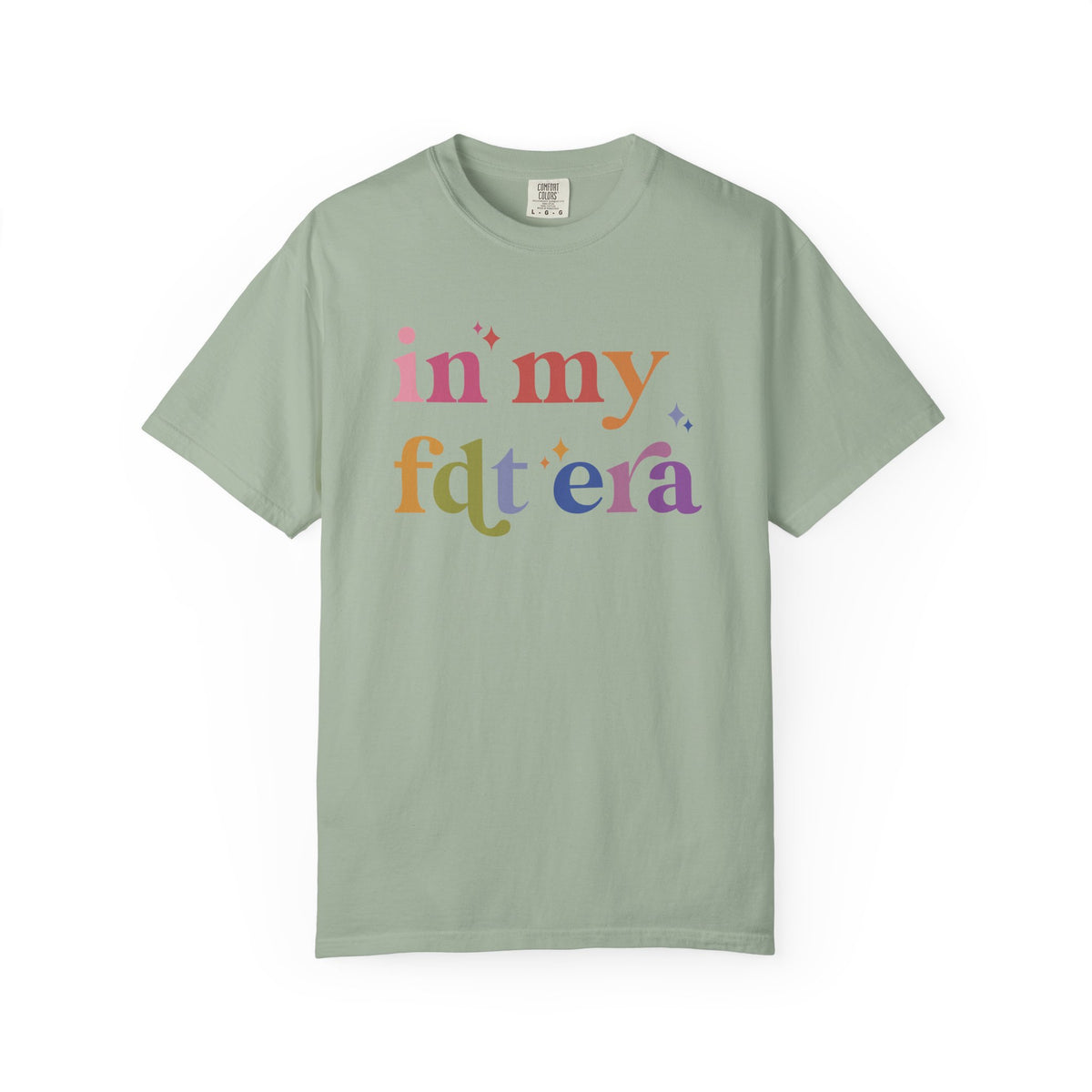In My FDT Era Comfort Colors Unisex T-Shirt