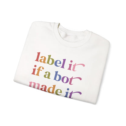 Label It If a Bot Made It Sweatshirt