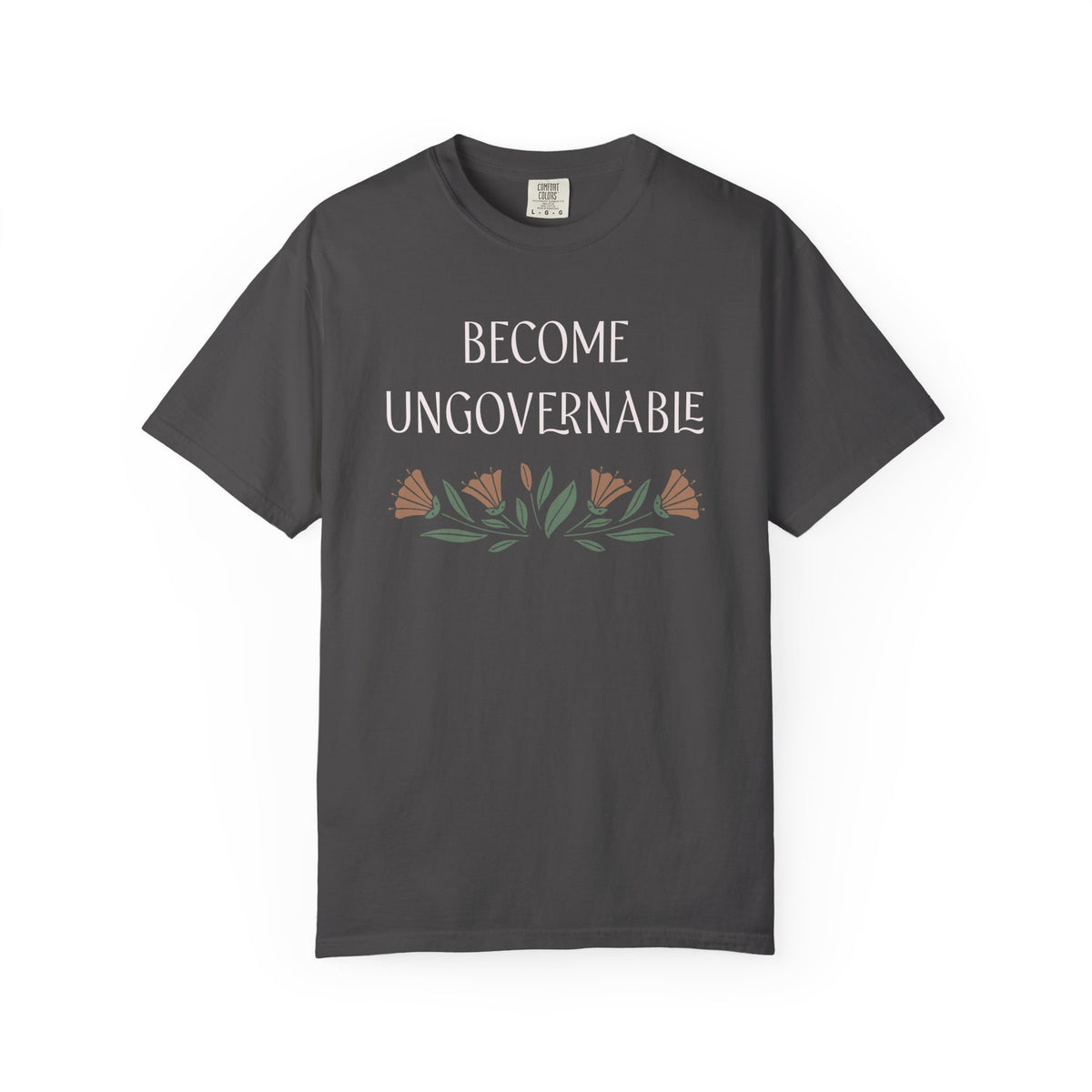 Become Ungovernable Comfort Colors Unisex T-Shirt