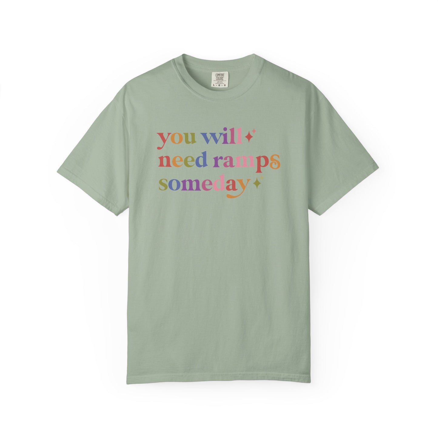 You Will Need Ramps Someday Comfort Colors Unisex T-Shirt