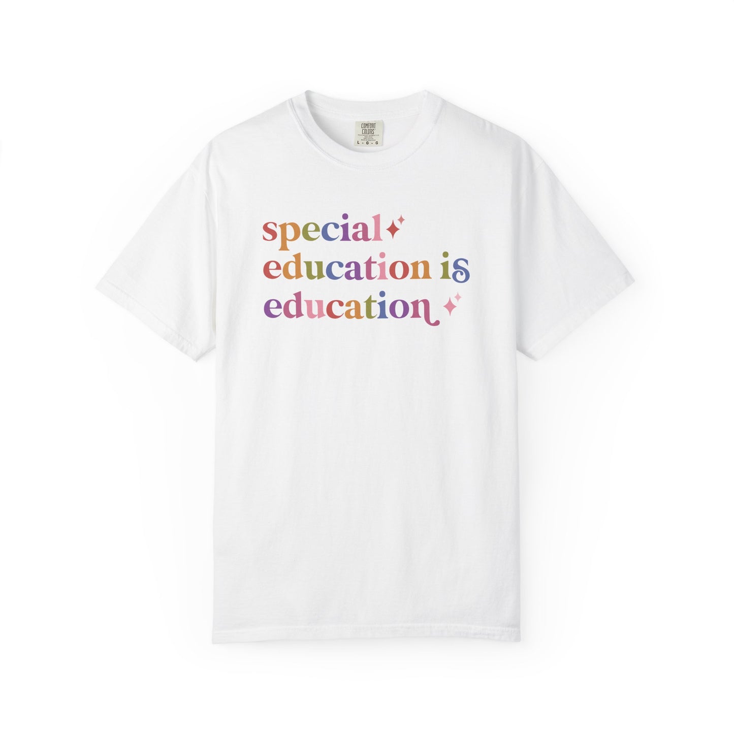 Special Education is Education Care & Resist rainbow Comfort Colors tee