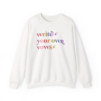 Write Your Own Vows Sweatshirt