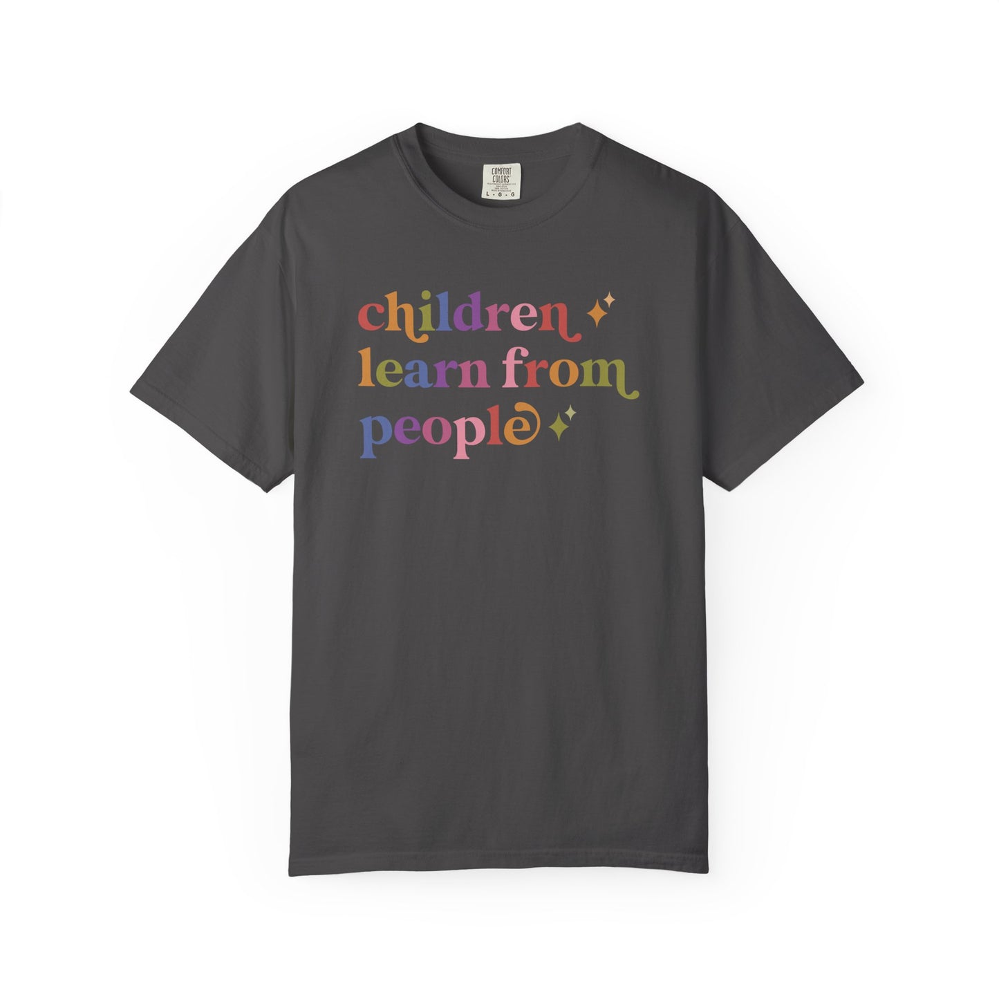 Children Learn From People Comfort Colors Unisex T-Shirt