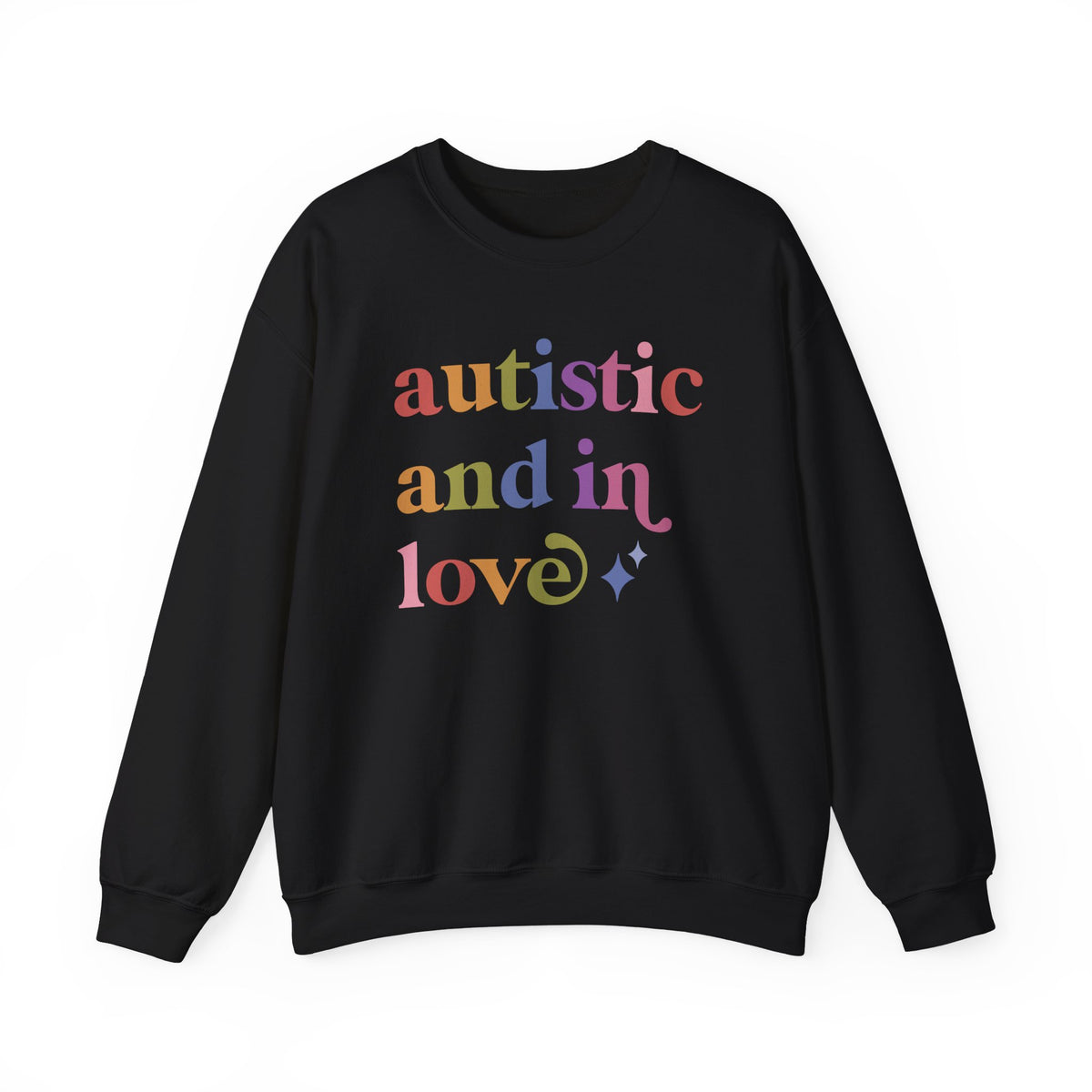 Autistic and in Love Sweatshirt