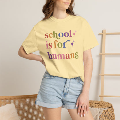 School is for Humans Comfort Colors Unisex T-Shirt