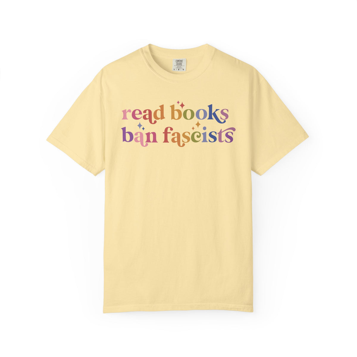 Read Books Ban Fascists Comfort Colors Unisex T-Shirt