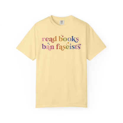 Read Books Ban Fascists Comfort Colors Unisex T-Shirt
