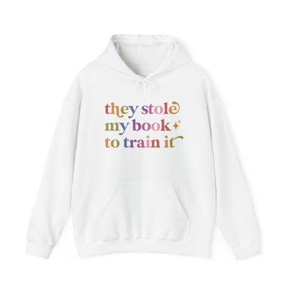 They Stole My Book to Train It Hoodie