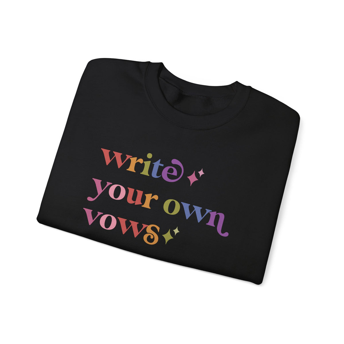 Write Your Own Vows Sweatshirt
