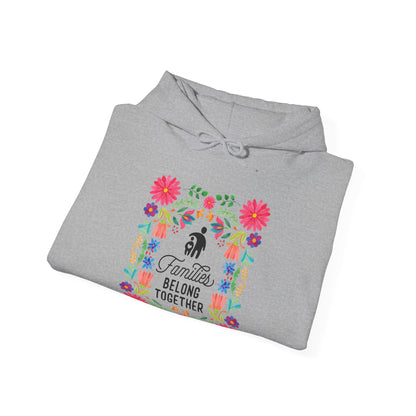 Families Belong Together Mexican Flowers Hoodie