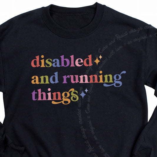 Disabled and Running Things Care & Resist Gildan crewneck sweatshirt in Black