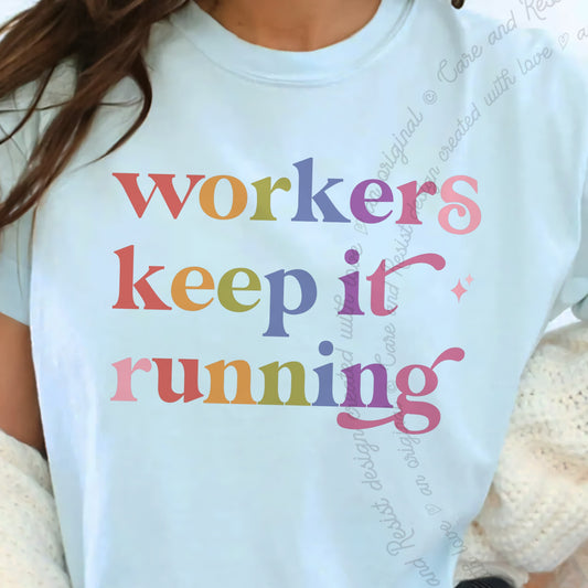 Workers Keep It Running Care & Resist progressive t-shirt in Chambray