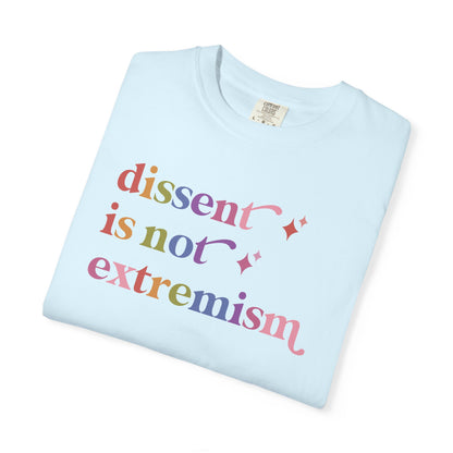 Dissent is not Extremism Comfort Colors Unisex T-Shirt