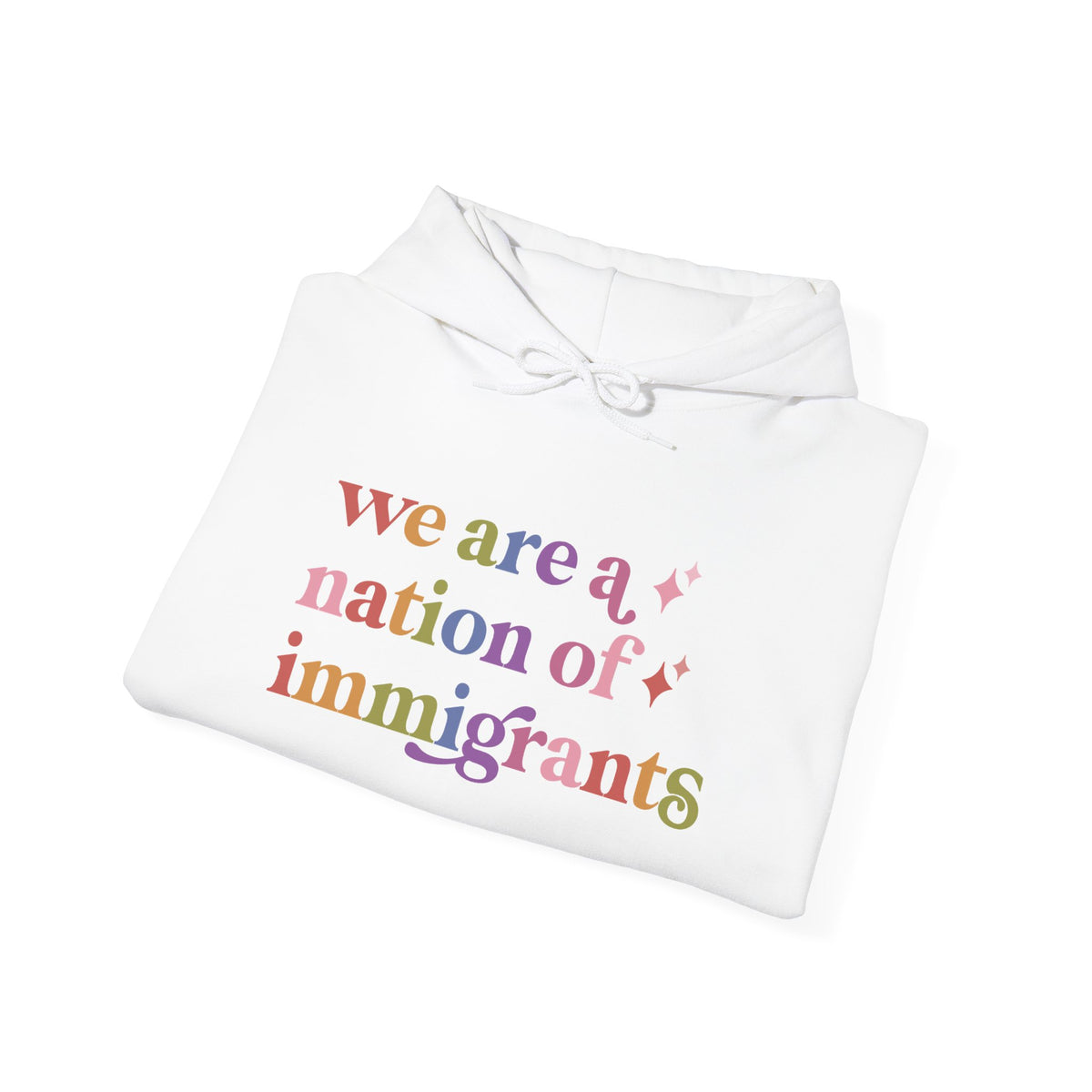 We Are a Nation of Immigrants Hoodie
