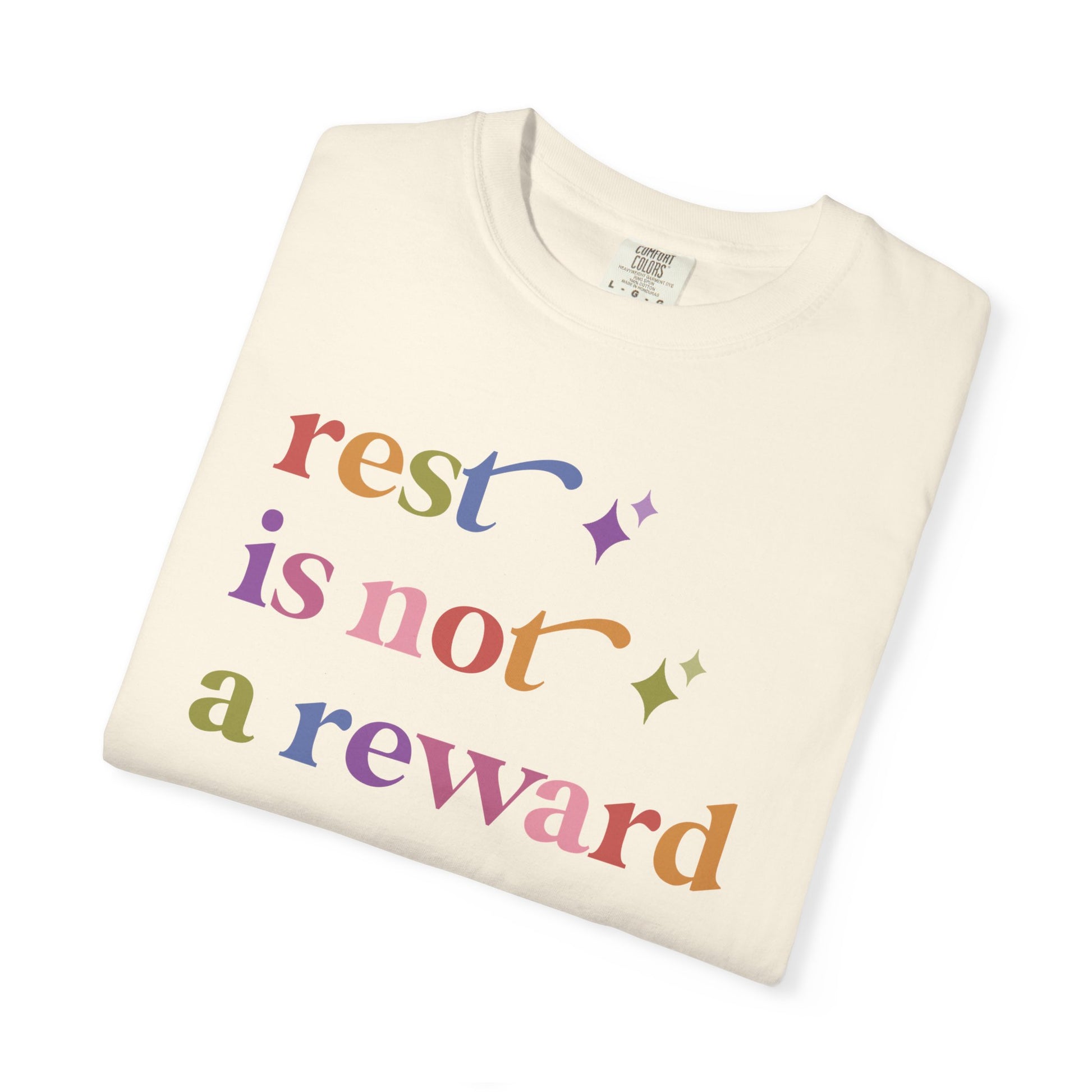 Rest is not a Reward Care & Resist rainbow Comfort Colors tee