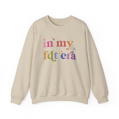 In My FDT Era Sweatshirt