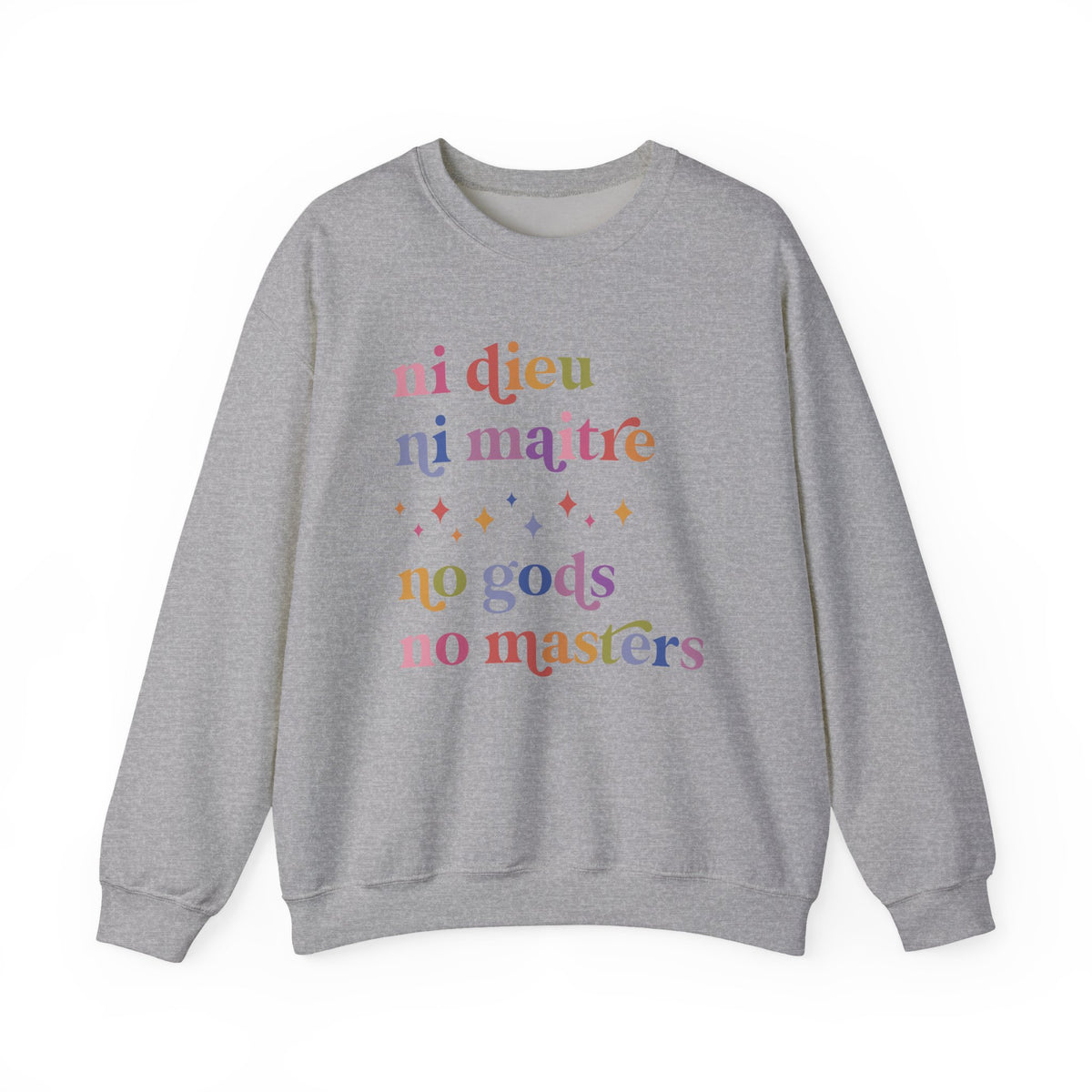 Ni Dieu Ni Maitre No Gods No Masters Sweatshirt