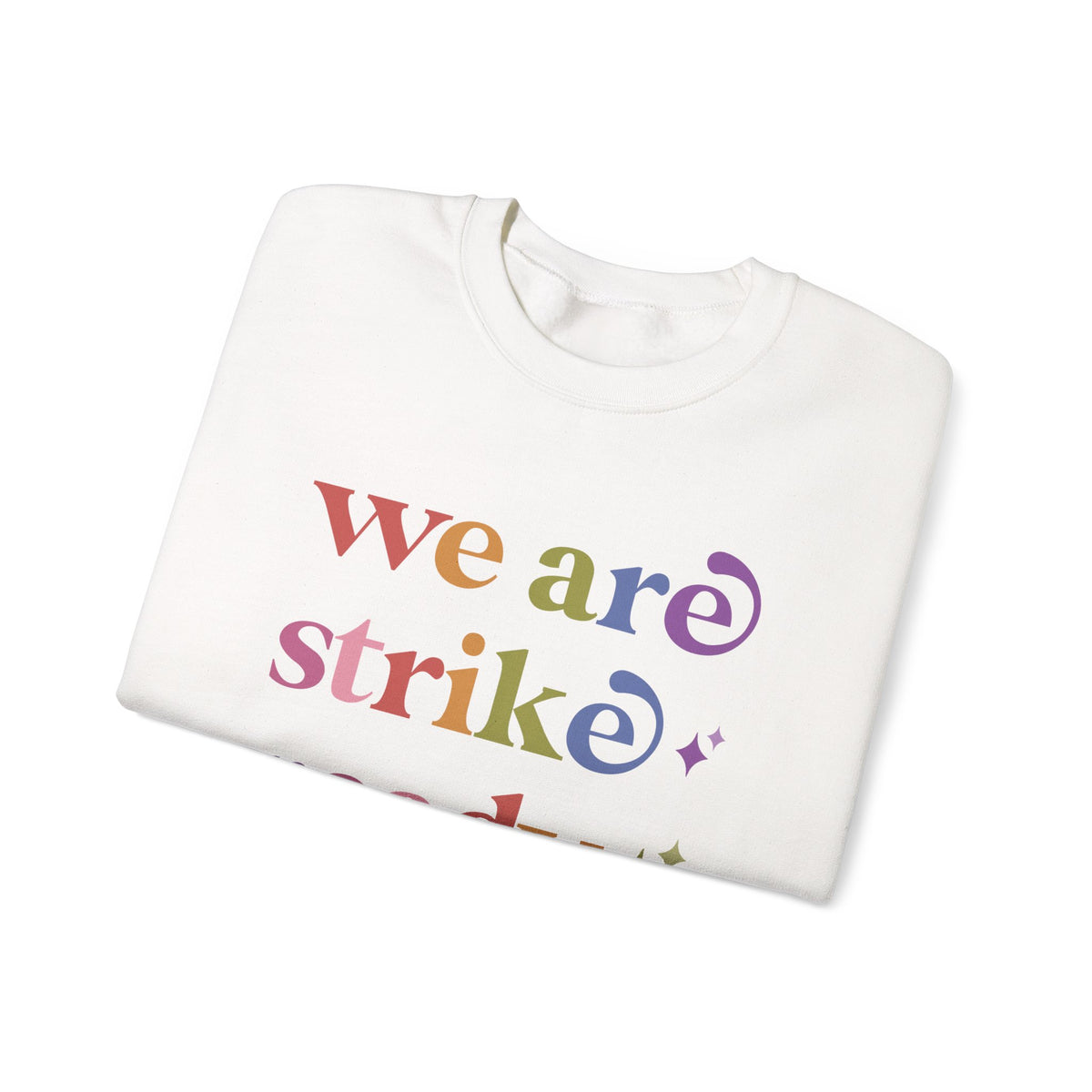 We are Strike Ready Sweatshirt
