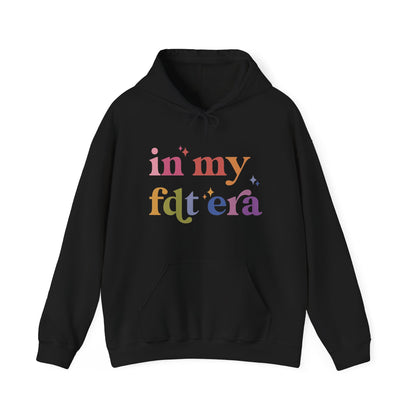 In My FDT Era Hoodie