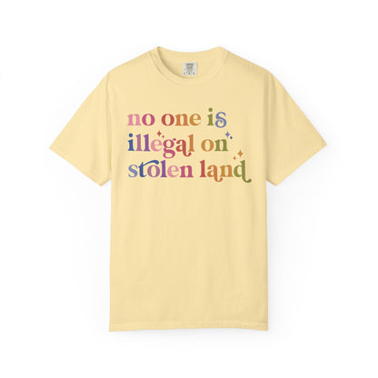 No One Is Illegal on Stolen Land Comfort Colors Unisex T-Shirt