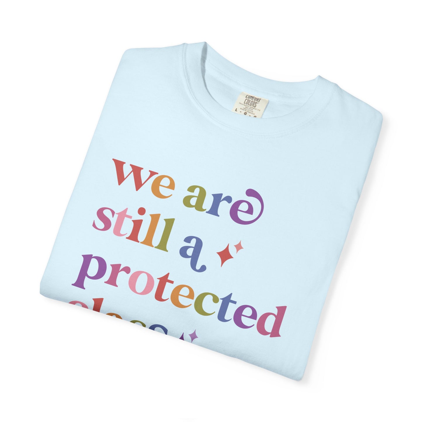 We are Still a Protected Class Comfort Colors Unisex T-Shirt