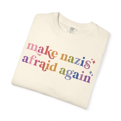 Make Nazis Afraid Again Comfort Colors Unisex T-Shirt